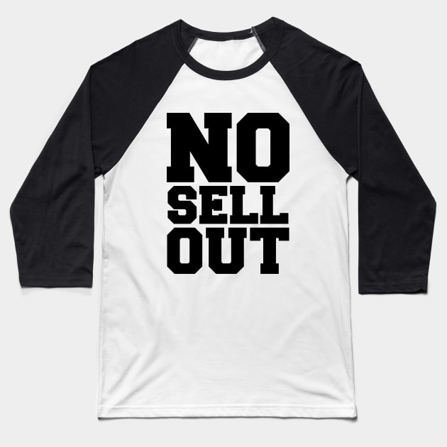 NO SELL OUT Baseball T-Shirt by forgottentongues